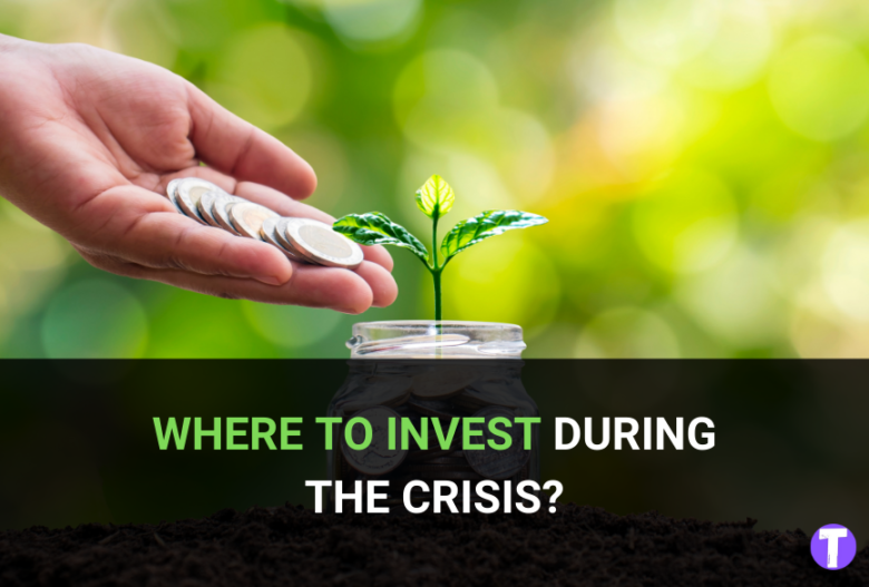 Where to Invest During The Crisis