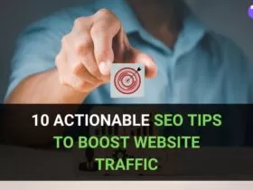 The 10 Actionable SEO Tips To Boost Website Traffic 60