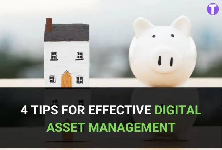 4 Tips For Effective Digital Asset Management 49